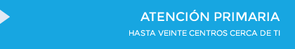 Atenci&oacute;n primaria - Hasta veinte centros cerca de ti