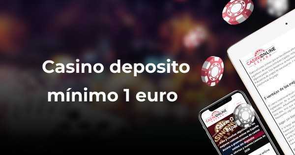 casino deposito minimo 1 euro