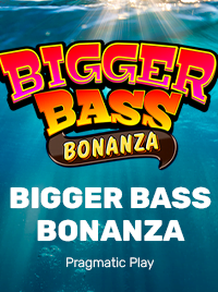 Bigger Bass Bonanza